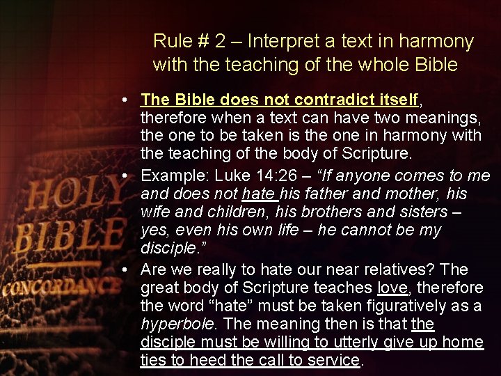 Rule # 2 – Interpret a text in harmony with the teaching of the