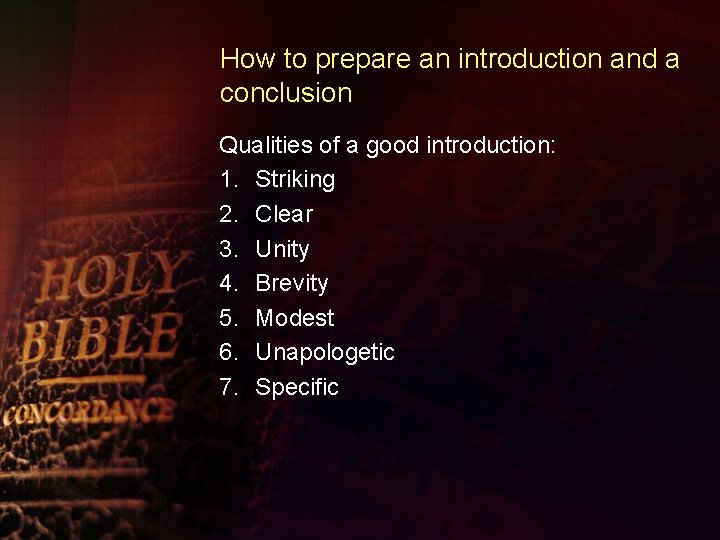 How to prepare an introduction and a conclusion Qualities of a good introduction: 1.