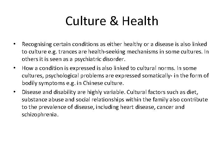 Culture & Health • Recognising certain conditions as either healthy or a disease is