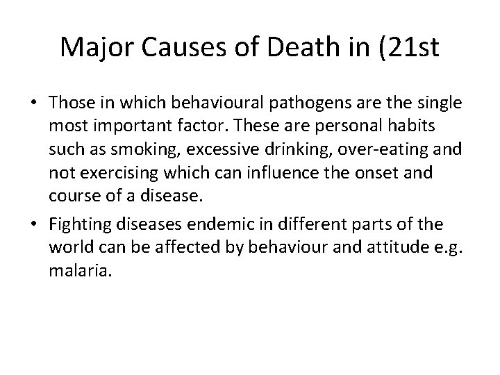 Major Causes of Death in (21 st • Those in which behavioural pathogens are