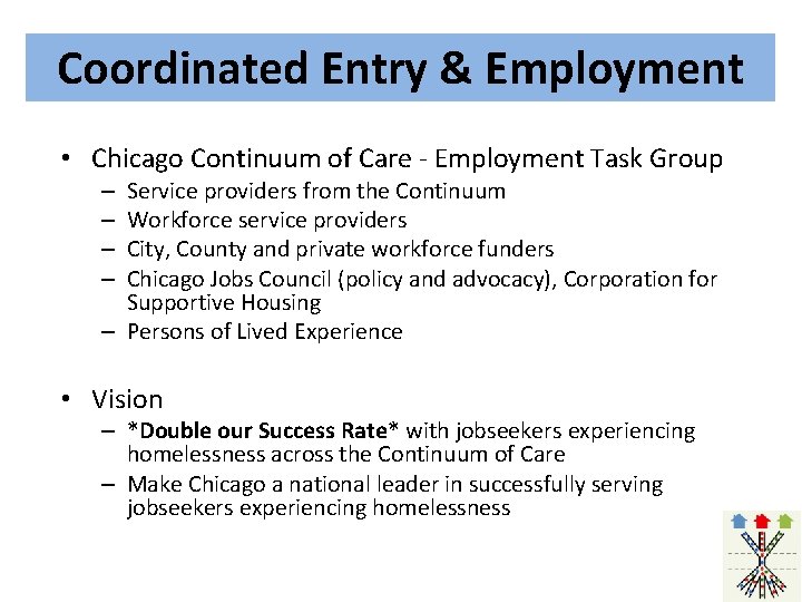 Coordinated Entry & Employment • Chicago Continuum of Care - Employment Task Group Service