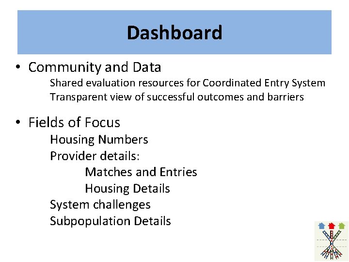 Dashboard • Community and Data Shared evaluation resources for Coordinated Entry System Transparent view