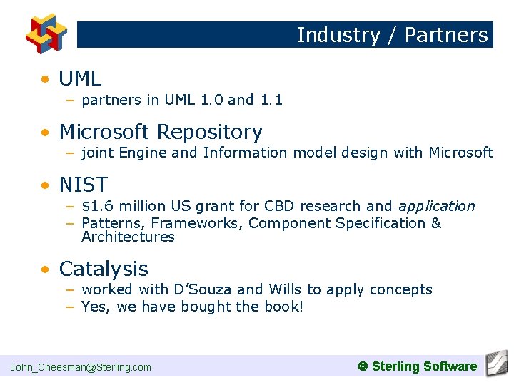 Industry / Partners • UML – partners in UML 1. 0 and 1. 1