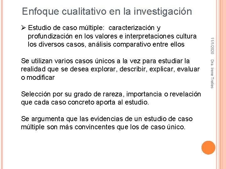 Enfoque cualitativo en la investigación Selección por su grado de rareza, importancia o revelación Enfoque cualitativo en la investigación Selección por su grado de rareza, importancia o revelación