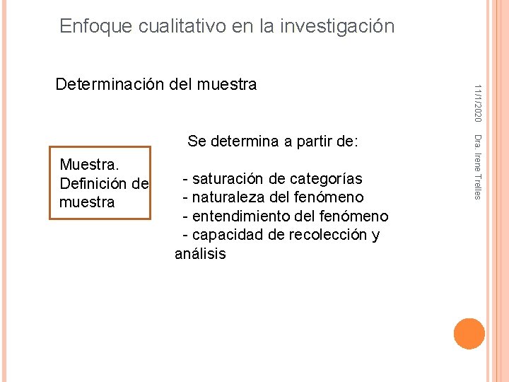 Enfoque cualitativo en la investigación Muestra. Definición de muestra - saturación de categorías - Enfoque cualitativo en la investigación Muestra. Definición de muestra - saturación de categorías -