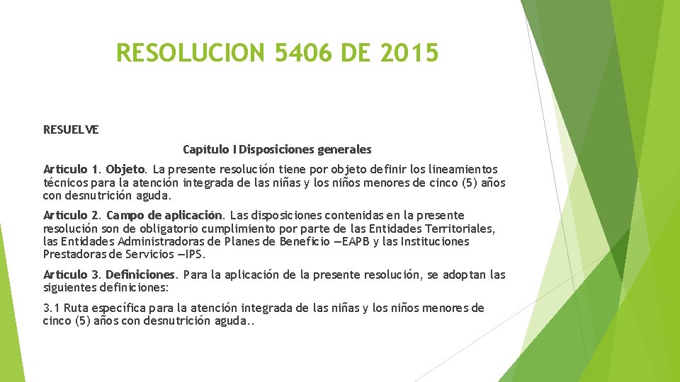 RESOLUCION 5406 DE 2015 RESUELVE Capítulo I Disposiciones generales Artículo 1. Objeto. La presente RESOLUCION 5406 DE 2015 RESUELVE Capítulo I Disposiciones generales Artículo 1. Objeto. La presente