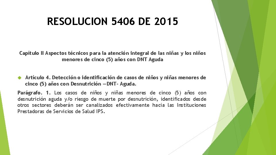 RESOLUCION 5406 DE 2015 Capítulo II Aspectos técnicos para la atención integral de las RESOLUCION 5406 DE 2015 Capítulo II Aspectos técnicos para la atención integral de las