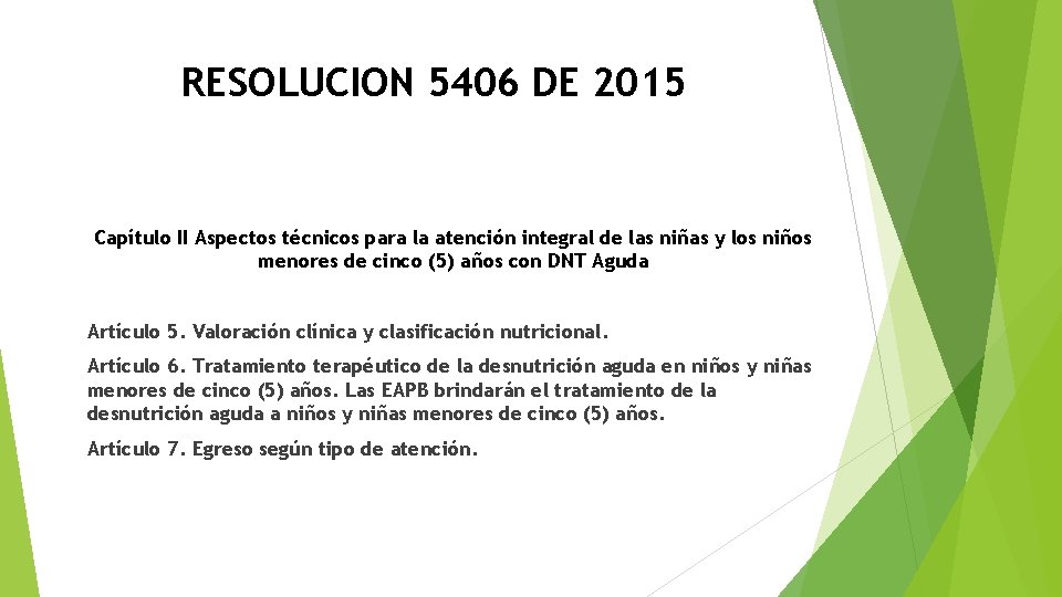 RESOLUCION 5406 DE 2015 Capítulo II Aspectos técnicos para la atención integral de las RESOLUCION 5406 DE 2015 Capítulo II Aspectos técnicos para la atención integral de las