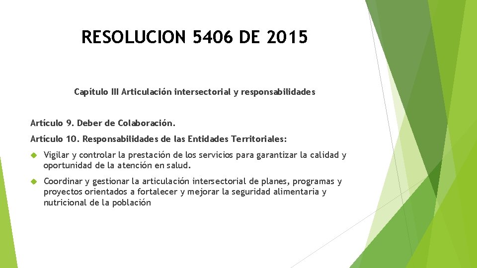 RESOLUCION 5406 DE 2015 Capítulo III Articulación intersectorial y responsabilidades Artículo 9. Deber de RESOLUCION 5406 DE 2015 Capítulo III Articulación intersectorial y responsabilidades Artículo 9. Deber de