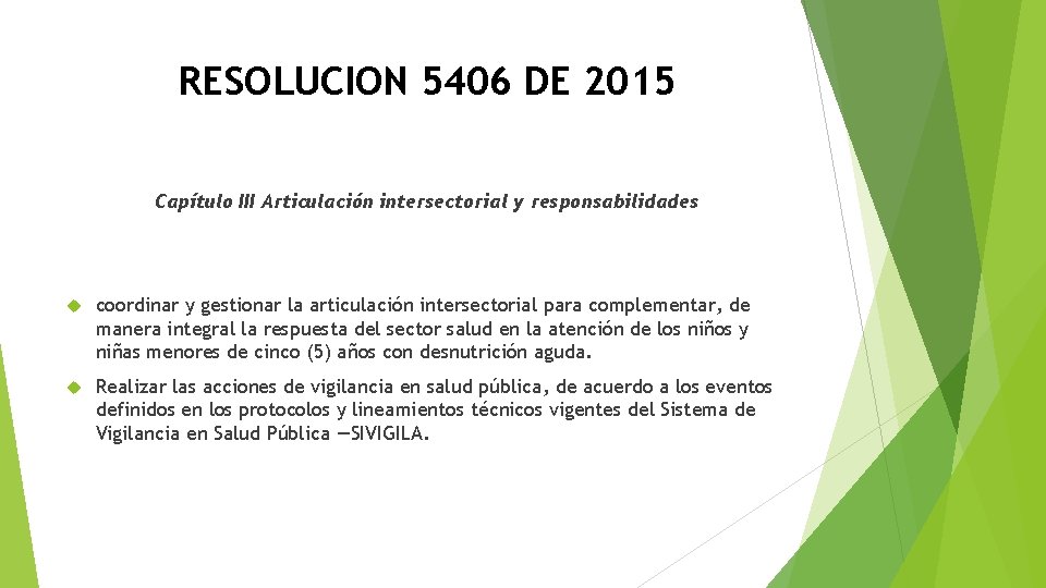 RESOLUCION 5406 DE 2015 Capítulo III Articulación intersectorial y responsabilidades coordinar y gestionar la RESOLUCION 5406 DE 2015 Capítulo III Articulación intersectorial y responsabilidades coordinar y gestionar la