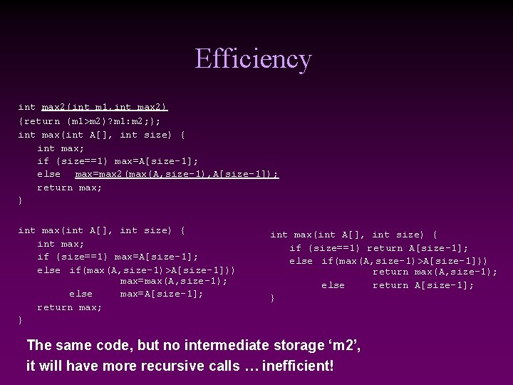 Efficiency int max 2(int m 1, int max 2) {return (m 1>m 2)? m Efficiency int max 2(int m 1, int max 2) {return (m 1>m 2)? m