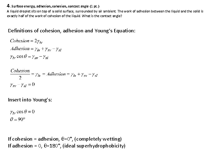 4. Surface energy, adhesion, contact angle (1 pt. ) A liquid droplet sits on