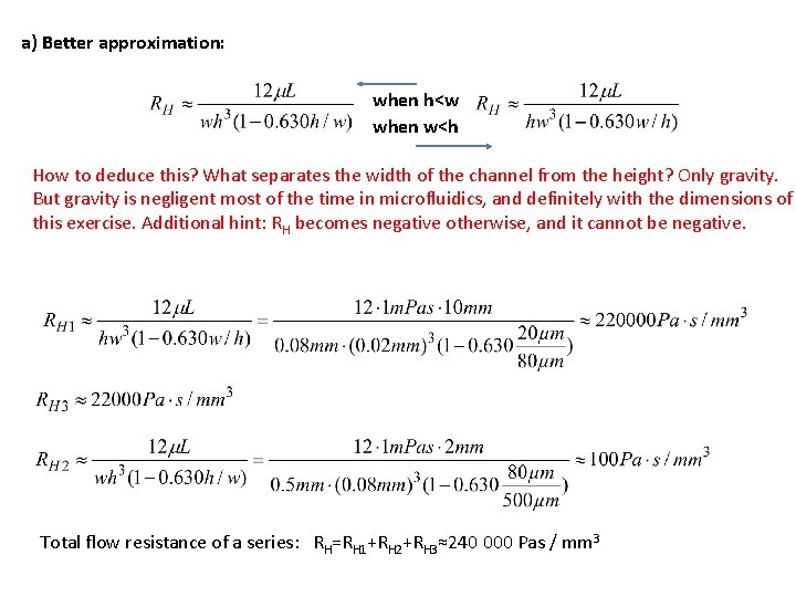 a) Better approximation: when h<w when w<h How to deduce this? What separates the