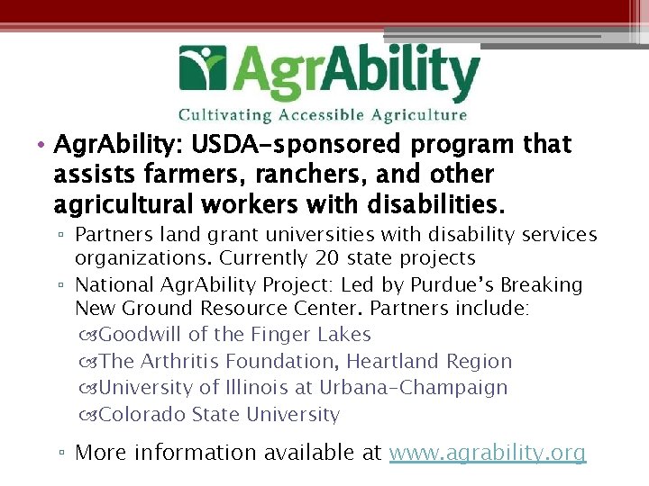  • Agr. Ability: USDA-sponsored program that assists farmers, ranchers, and other agricultural workers