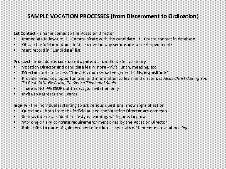 SAMPLE VOCATION PROCESSES (from Discernment to Ordination) 1 st Contact - a name comes