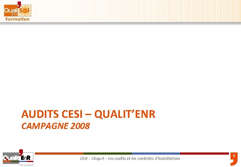 AUDITS CESI – QUALIT’ENR CAMPAGNE 2008 CESI – Chap. 9 – Les audits et