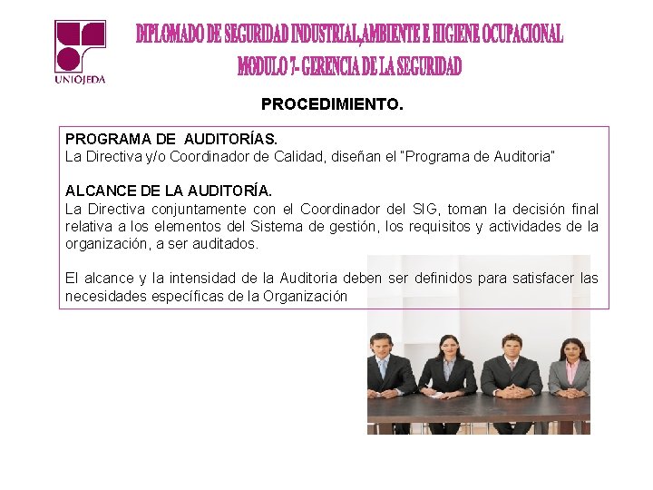 PROCEDIMIENTO. PROGRAMA DE AUDITORÍAS. La Directiva y/o Coordinador de Calidad, diseñan el “Programa de