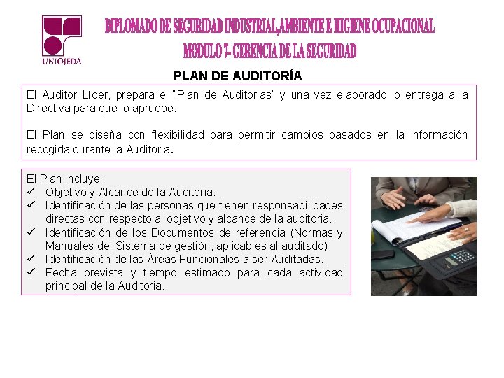 PLAN DE AUDITORÍA El Auditor Líder, prepara el “Plan de Auditorias” y una vez