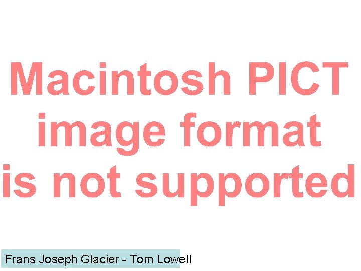 Frans Joseph Glacier - Tom Lowell 