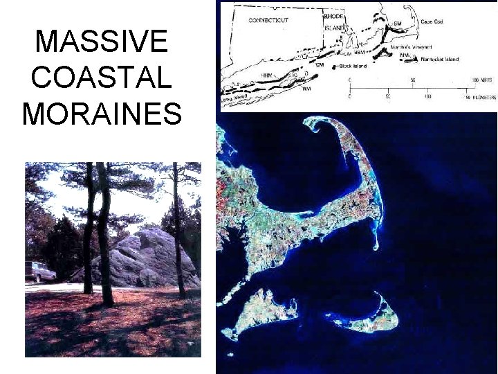 MASSIVE COASTAL MORAINES 