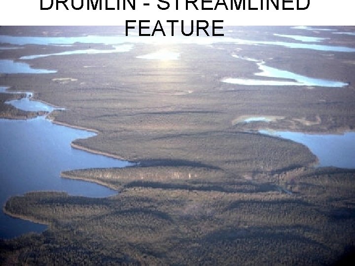 DRUMLIN - STREAMLINED FEATURE 