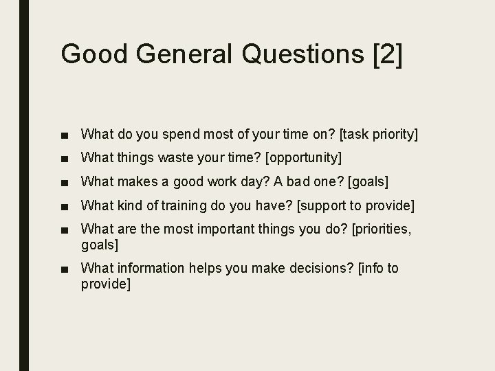 Good General Questions [2] ■ What do you spend most of your time on?