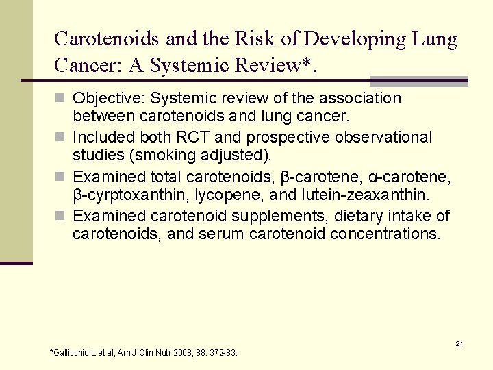 Carotenoids and the Risk of Developing Lung Cancer: A Systemic Review*. n Objective: Systemic