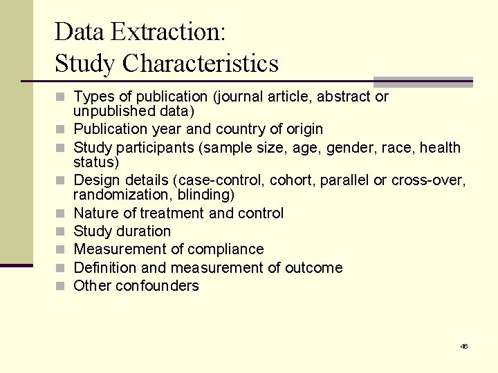 Data Extraction: Study Characteristics n Types of publication (journal article, abstract or n n