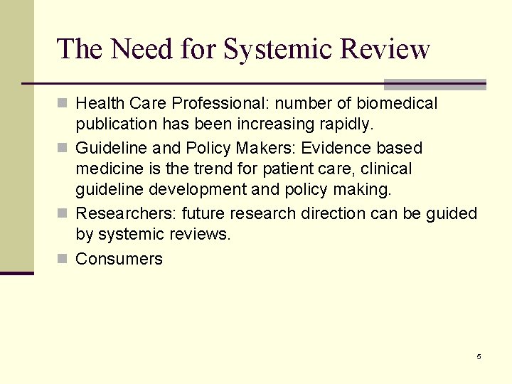 The Need for Systemic Review n Health Care Professional: number of biomedical publication has