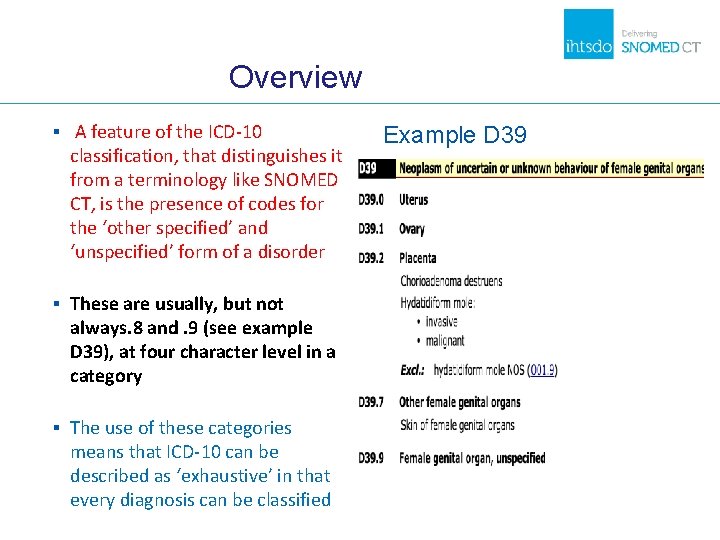 Overview ▪ A feature of the ICD-10 classification, that distinguishes it from a terminology