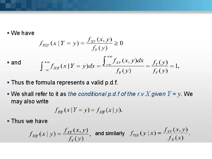 § We have § and § Thus the formula represents a valid p. d.