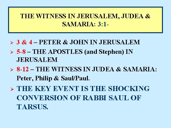 THE WITNESS IN JERUSALEM, JUDEA & SAMARIA: 3: 1Ø Ø 3 & 4 –