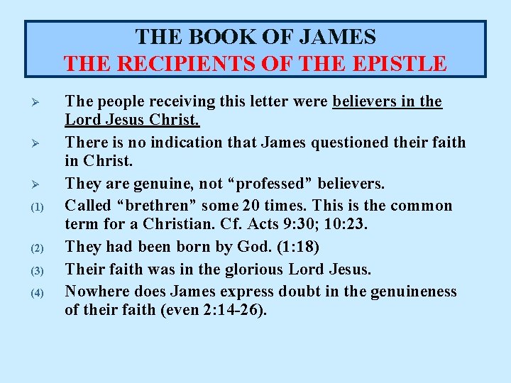 THE BOOK OF JAMES THE RECIPIENTS OF THE EPISTLE Ø Ø Ø (1) (2)