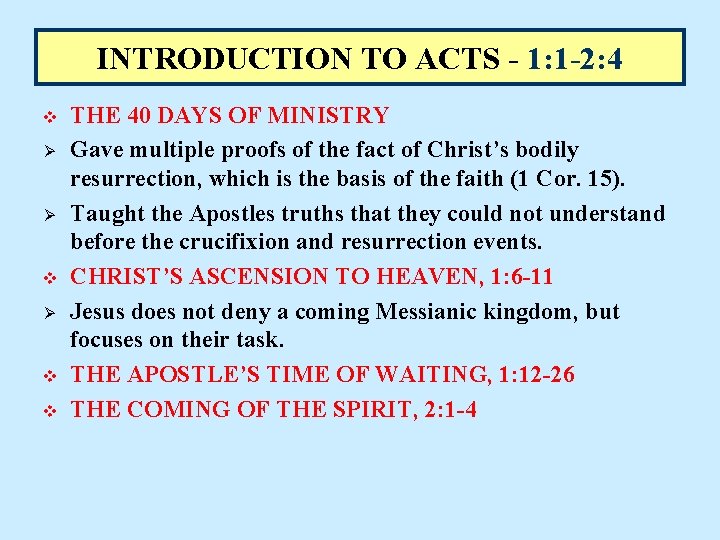 INTRODUCTION TO ACTS - 1: 1 -2: 4 v Ø Ø v v THE