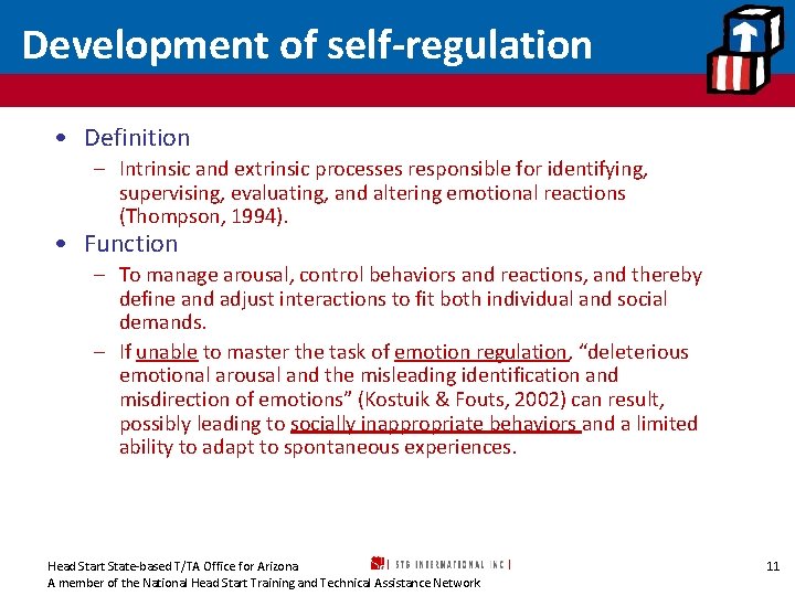 Development of self-regulation • Definition – Intrinsic and extrinsic processes responsible for identifying, supervising,