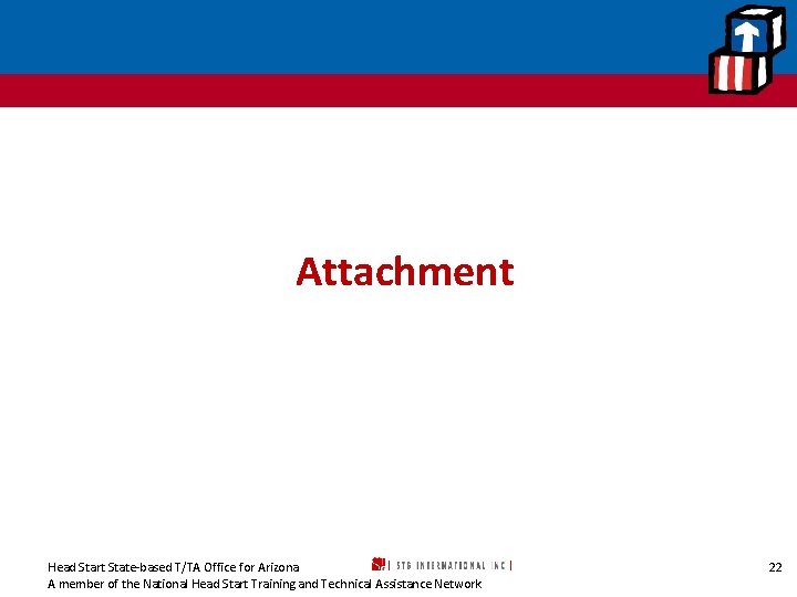 Attachment Head Start State-based T/TA Office for Arizona A member of the National Head