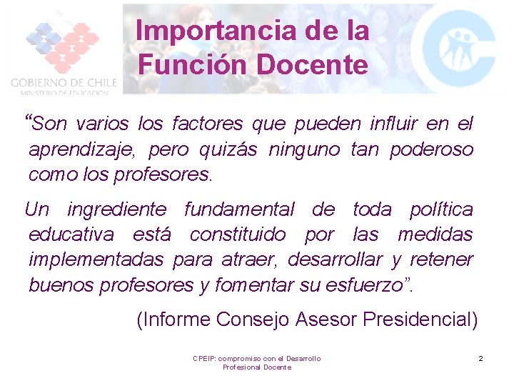 Importancia de la Función Docente “Son varios los factores que pueden influir en el