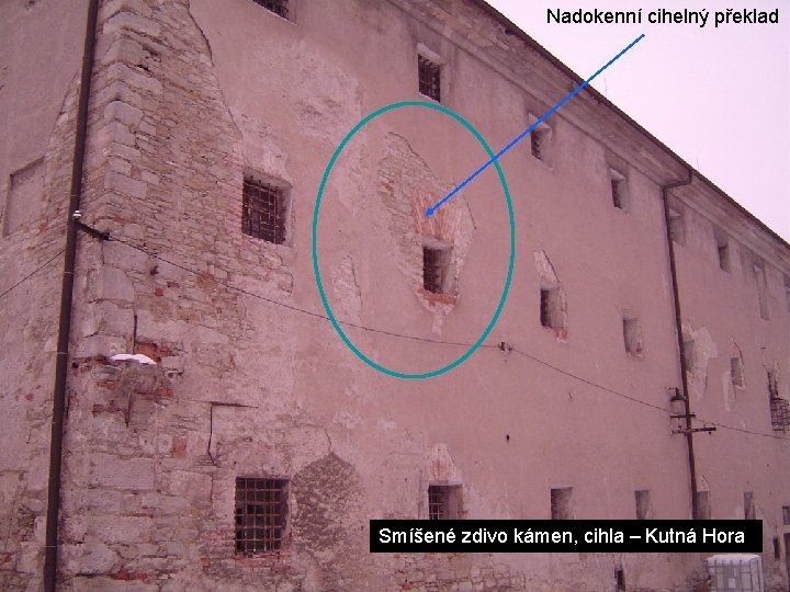 Nadokenní cihelný překlad Smíšené zdivo kámen, cihla – Kutná Hora 