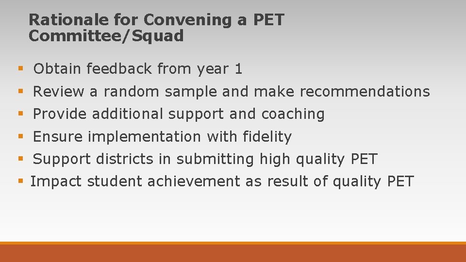 Rationale for Convening a PET Committee/Squad § Obtain feedback from year 1 § Review Rationale for Convening a PET Committee/Squad § Obtain feedback from year 1 § Review