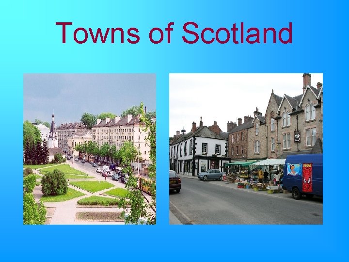 Towns of Scotland 