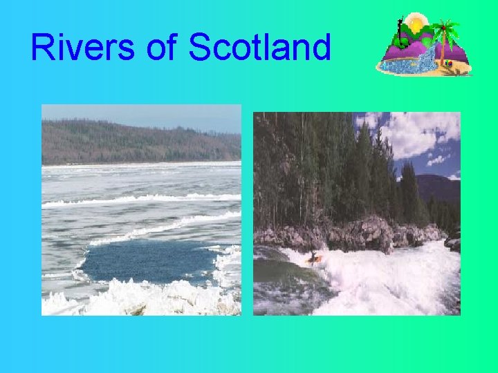 Rivers of Scotland 