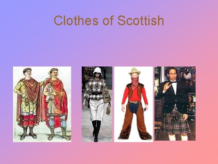 Clothes of Scottish 