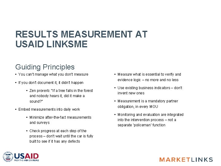 RESULTS MEASUREMENT AT USAID LINKSME Guiding Principles • You can’t manage what you don’t