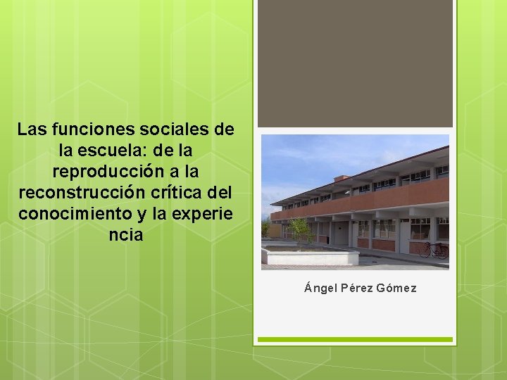 Las funciones sociales de la escuela: de la reproducción a la reconstrucción crítica del