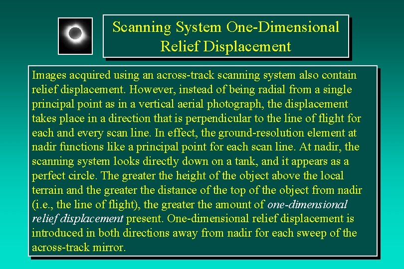 Scanning System One-Dimensional Relief Displacement Images acquired using an across-track scanning system also contain