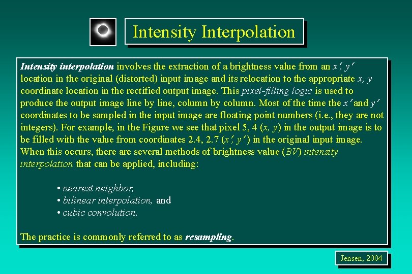 Intensity Interpolation Intensity interpolation involves the extraction of a brightness value from an x Intensity Interpolation Intensity interpolation involves the extraction of a brightness value from an x
