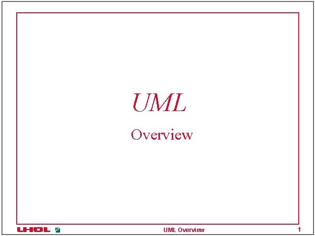 UML Overview 1 