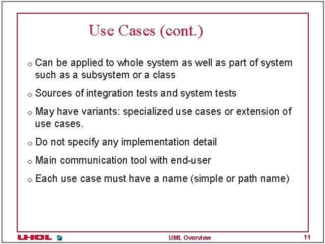 Use Cases (cont. ) m m m Can be applied to whole system as