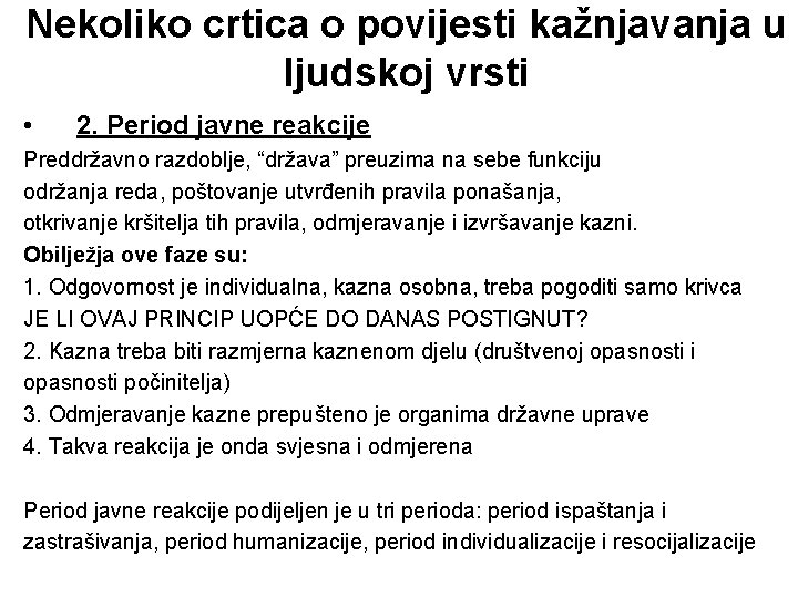 Nekoliko crtica o povijesti kažnjavanja u ljudskoj vrsti • 2. Period javne reakcije Preddržavno