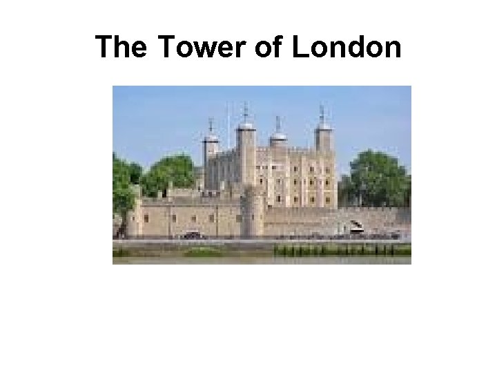 The Tower of London 